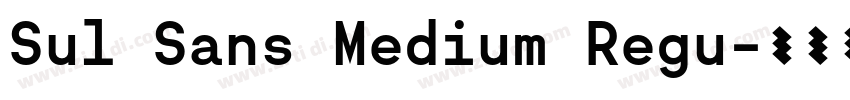 Sul Sans Medium Regu字体转换